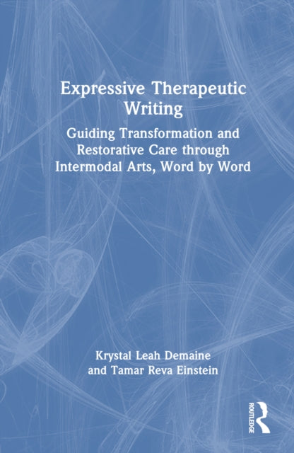 Book cover of: Expressive Therapeutic Writing. By: Krystal Leah Demaine