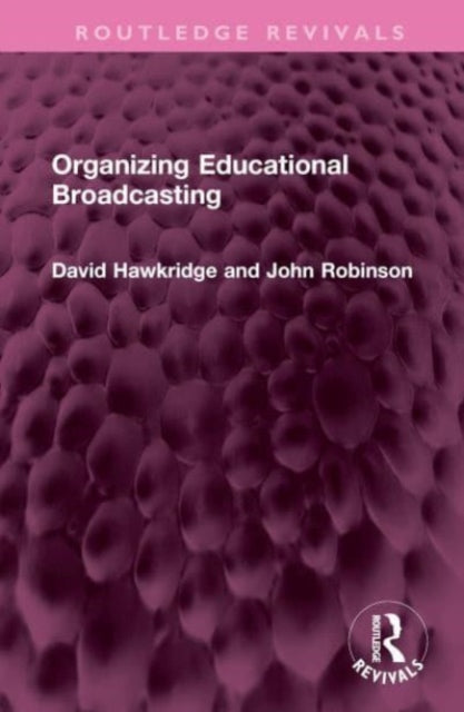 Book cover of: Organizing Educational Broadcasting. By: David Hawkridge