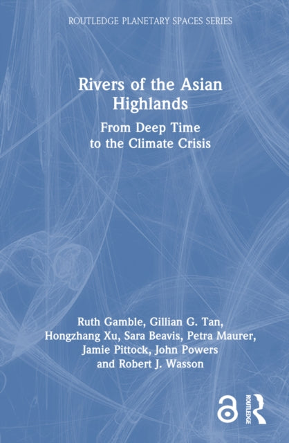 Book cover of: Rivers of the Asian Highlands. By: Ruth Gamble