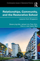 Book cover of: Relationships, Community, and the Restorative School. By: Seow Ling