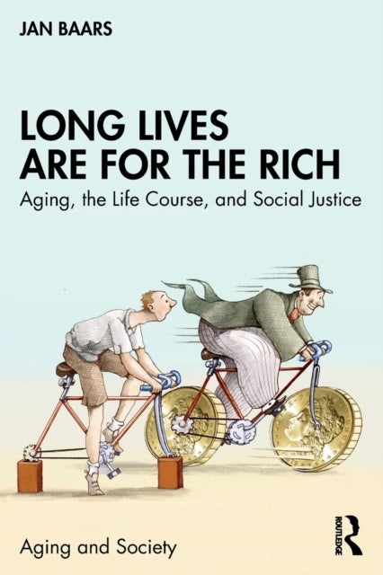 Book cover of: Long Lives Are for the Rich. By: Jan Baars