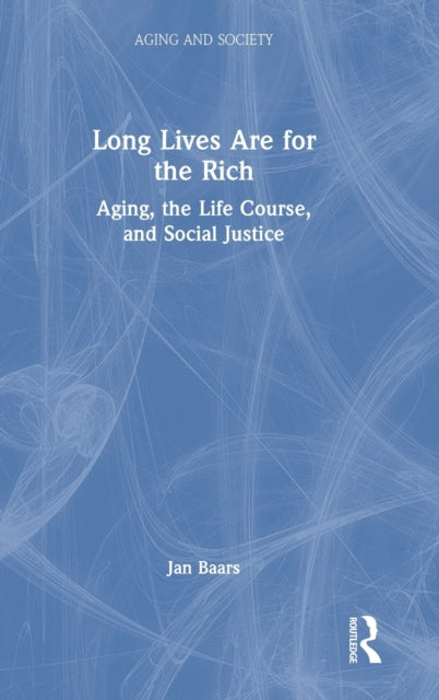 Book cover of: Long Lives Are for the Rich. By: Jan Baars