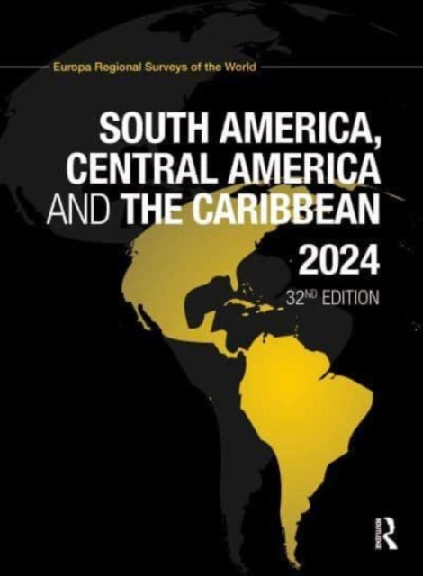 Book cover of: South America, Central America and the Caribbean 2024. By: Europa Publications