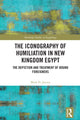 Book cover of: Iconography of Humiliation in New Kingdom Egypt