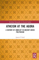 Book cover of: Atheism at the Agora. By: James C. Ford