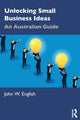 Book cover of: Unlocking Small Business Ideas. By: English, John W.