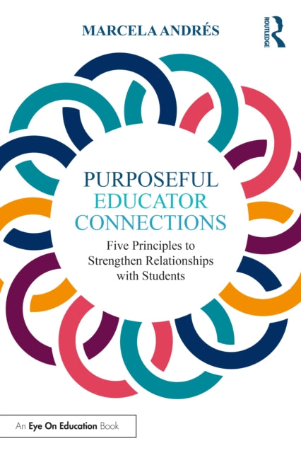 Book cover of: Purposeful Educator Connections. By: Marcela Andrés