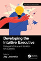 Book cover of: Developing the Intuitive Executive. By: Jay Liebowitz
