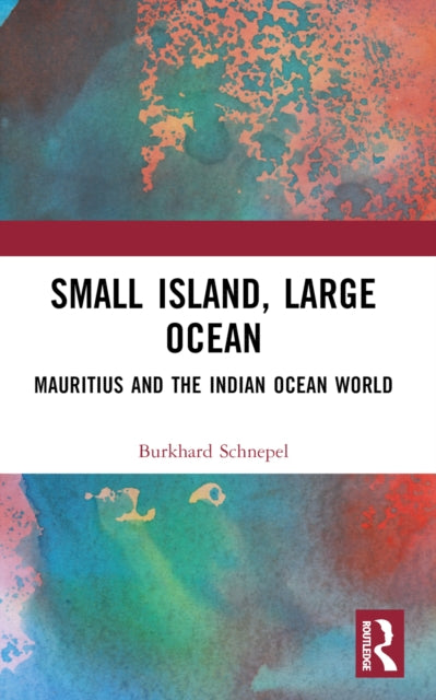 Book cover of: Small Island, Large Ocean. By: Burkhard Schnepel