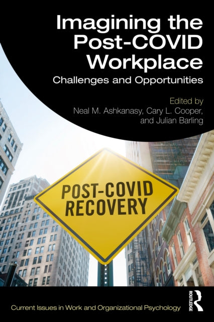 Book cover of: Imagining the Post-COVID Workplace. By: Neal M. Ashkanasy