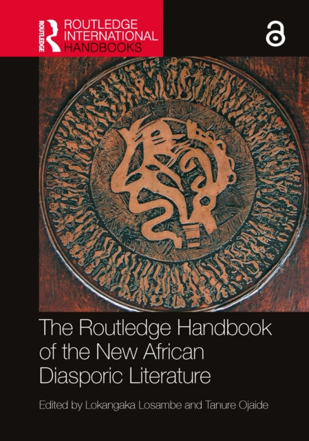 Book cover of: Routledge Handbook of the New African Diasporic Literature. By: Lokangaka Losambe