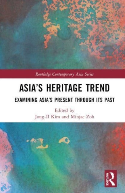 Book cover of: Asia’s Heritage Trend. By: Jong-Il Kim