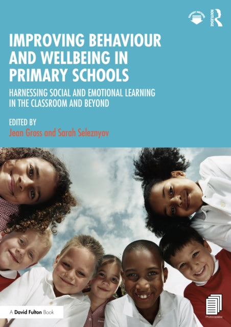 Book cover of: Improving Behaviour and Wellbeing in Primary Schools. By: Jean Gross