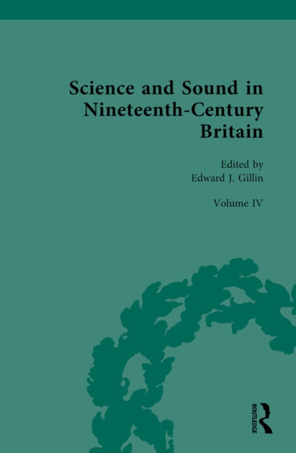 Book cover of: Science and Sound in Nineteenth-Century Britain. By: Edward J. Gillin