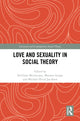 Book cover of: Love and Sexuality in Social Theory