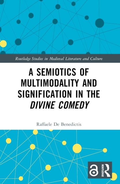Book cover of: Semiotics of Multimodality and Signification in the Divine Comedy. By: Raffaele De Benedictis