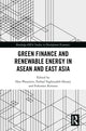 Book cover of: Green Finance and Renewable Energy in ASEAN and East Asia. By: Phoumin Han