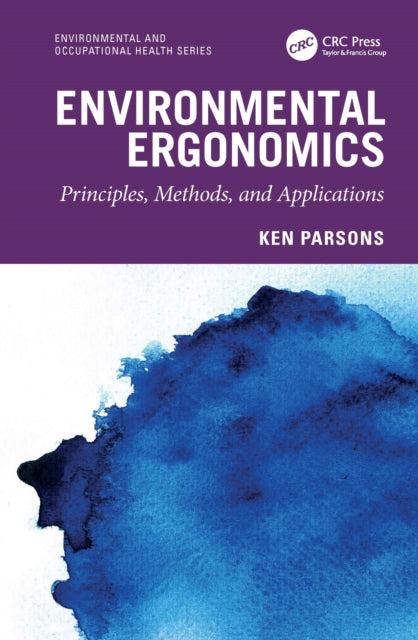 Book cover of: Environmental Ergonomics: Principles, Methods, and Applications. By: Ken Parsons