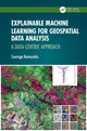 Book cover of: Explainable Machine Learning for Geospatial Data Analysis. By: Courage Kamusoko
