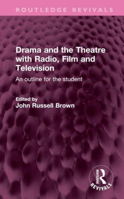 Book cover of: Drama and the Theatre with Radio, Film and Television. By: John Russell Brown
