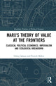 Book cover of: Marx's Theory of Value at the Frontiers