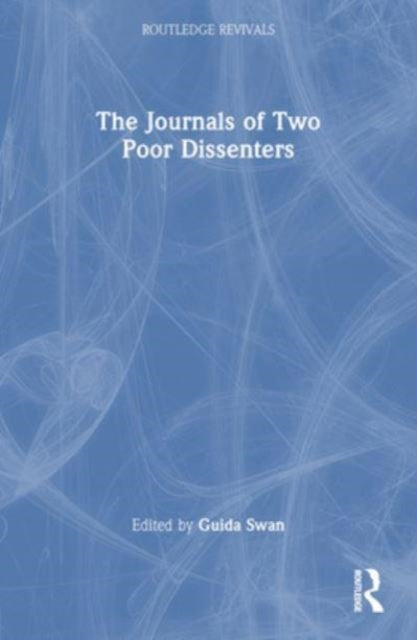 Book cover of: Journals of Two Poor Dissenters. By: Guida Swan