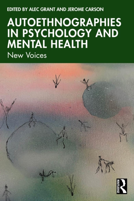 Autoethnographies in Psychology and Mental Health