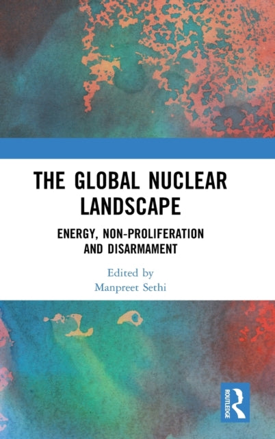 Book cover of: Global Nuclear Landscape. By: Manpreet Sethi