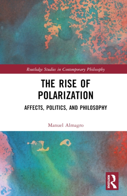 Book cover of: Rise of Polarization. By: Manuel Almagro