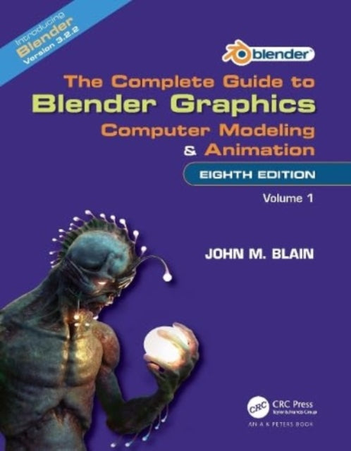 Book cover of: Complete Guide to Blender Graphics. By: John M. Blain