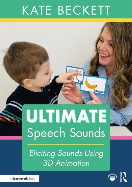 Book cover of: Ultimate Speech Sounds. By: Kate Beckett