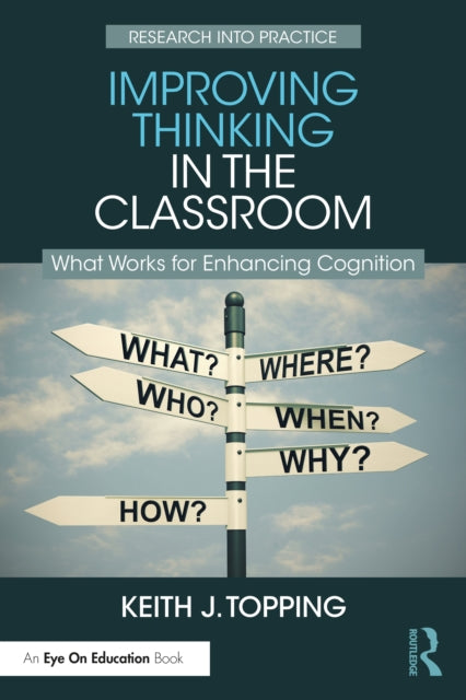 Book cover of: Improving Thinking in the Classroom. By: Keith J. Topping
