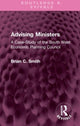 Book cover of: Advising Ministers. By: Smith, Brian C.