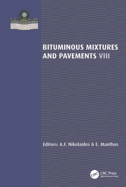 Bituminous Mixtures and Pavements VIII