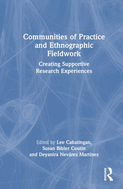 Book cover of: Communities of Practice and Ethnographic Fieldwork