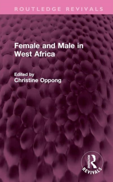 Book cover of: Female and Male in West Africa. By: Christine Oppong