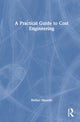 Book cover of: Practical Guide to Cost Engineering. By: Helber Macedo