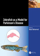 Book cover of: Zebrafish as a Model for Parkinson’s Disease. By: Wael Mohamed
