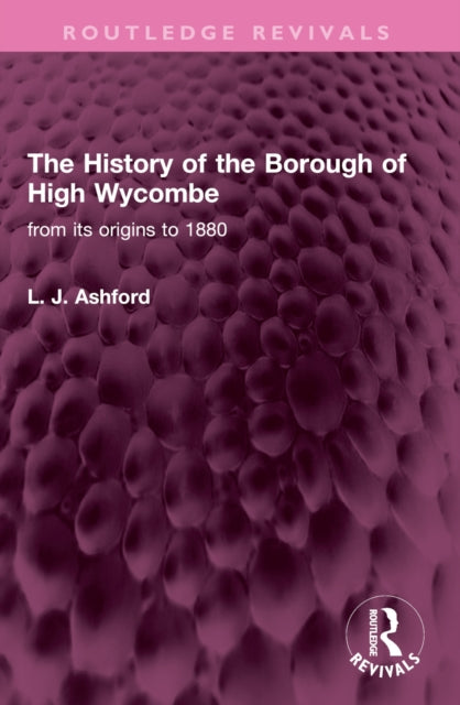 Book cover of: History of the Borough of High Wycombe