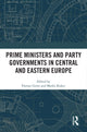 Book cover of: Prime Ministers and Party Governments in Central and Eastern Europe. By: Florian Grotz