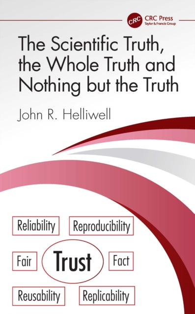 Book cover of: Scientific Truth, the Whole Truth and Nothing but the Truth. By: John R. Helliwell