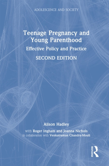 Book cover of: Teenage Pregnancy and Young Parenthood. By: Alison Hadley