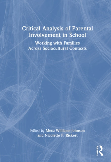 Book cover of: Critical Analysis of Parental Involvement in School. By: Meca Williams-Johnson