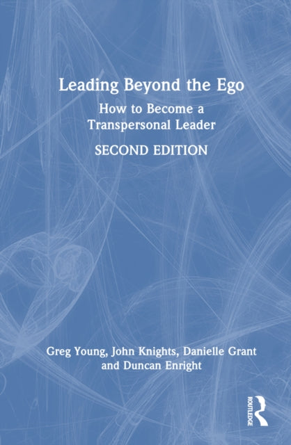 Book cover of: Leading Beyond the Ego, 2nd Edition. By: Greg Young