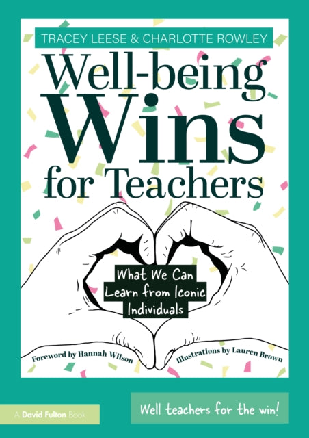 Book cover of: Well-being Wins for Teachers. By: Tracey Leese