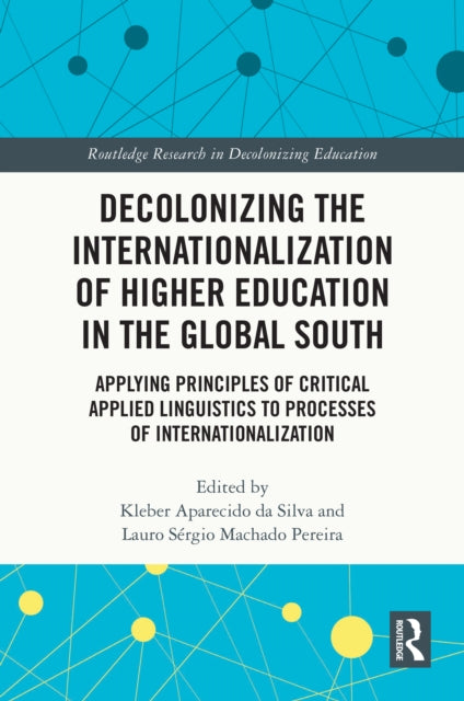 Book cover of: Decolonizing the Internationalization of Higher Education in the Global South