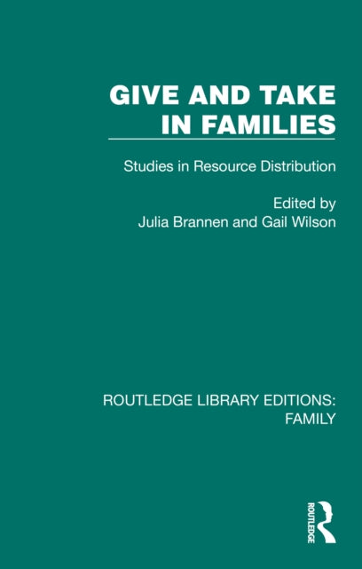 Book cover of: Give and Take in Families. By: Julia Brannen