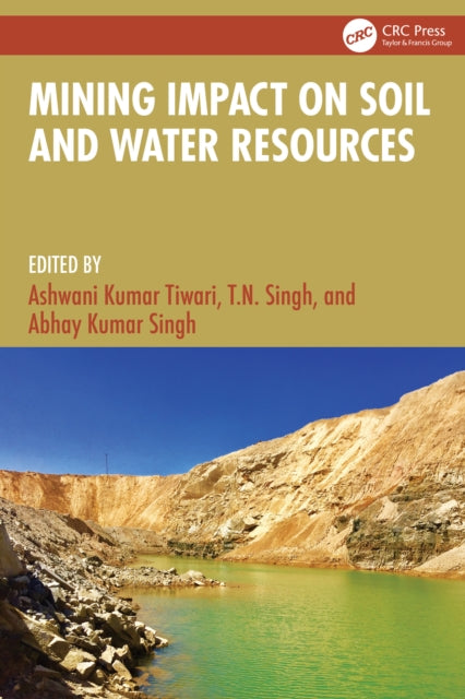 Book cover of: Mining Impact on Soil and Water Resources. By: Ashwani Kumar Tiwari