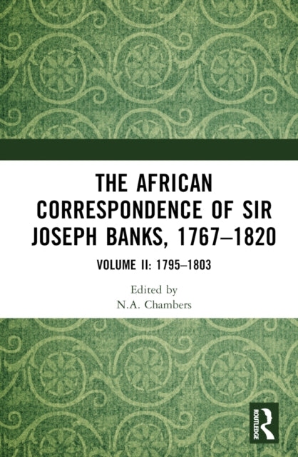 Book cover of: African Correspondence of Sir Joseph Banks, 1767–1820. By: Neil Chambers