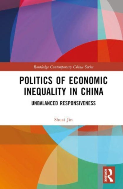 Book cover of: Politics of Economic Inequality in China. By: Shuai Jin